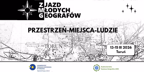 Zjazd M\u0142odych Geograf\u00f3w 2026: Przestrze\u0144, miejsca, ludzie