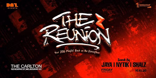 THE REUNION - The Ultimate 2016 Nostalgia Party
