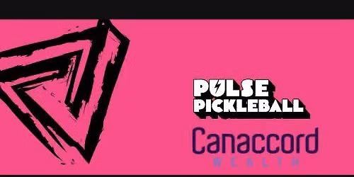 Pulse Pickleball Doubles Tournament Supported by Canaccord Wealth