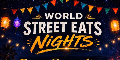 World Street Eats -Nights- Friday 10th July (Civic Square, Launceston)