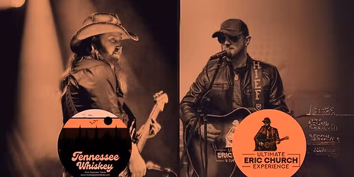 THE ULTIMATE ERIC CHURCH TRIBUTE & TENNESSEE WHISKEY: TRIBUTE TO CHRIS STAPLETON