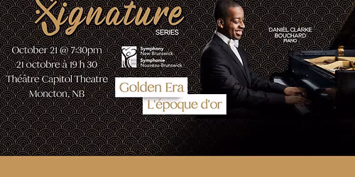 Moncton - Signature 2: Golden Era | L'\u00c9poque d'or
