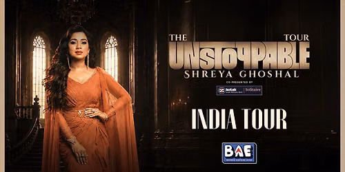 Shreya Ghoshal - The Unstoppable India Tour