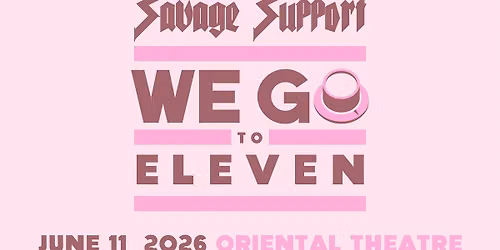 We Go To 11 ~ This Is Spinal Tap + Savage Support