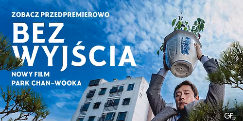 BEZ WYJ\u015aCIA. Pokaz przedpremierowy w Kinie Agrafka