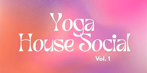 Yoga House Social Vol. 1