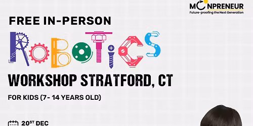 In-person Free Robotics Workshop For Kids at Stratford, CT (7-14yrs)