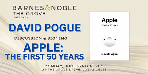 David Pogue discusses APPLE: THE FIRST 50 YEARS at B&N The Grove