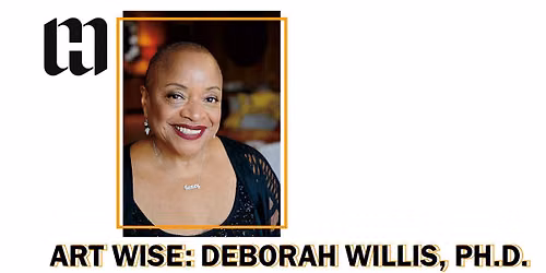 Art Wise: Deborah Willis, Ph.D. 