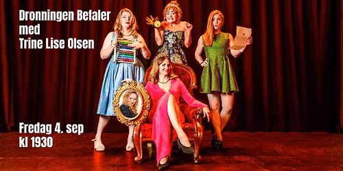 Dronningen Befaler med Trine Lise Olsen