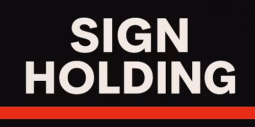 Campaign Sign Holding 11\/2