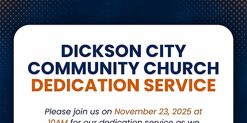 Dickson City Community Church Dedication Service