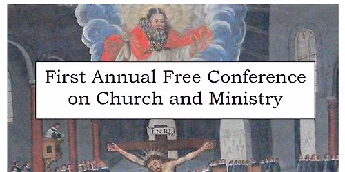First Annual Free Conference on Church and Ministry