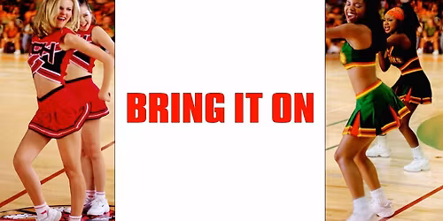 BRING IT ON on the BIG SCREEN!