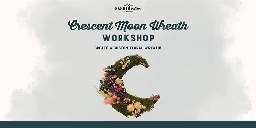 Crescent Moon Wreath Workshop