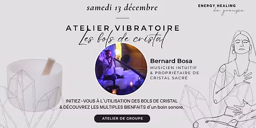 COMPLET Atelier Vibratoire — Les Bols de Cristal
