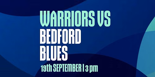 Warriors vs Bedford Blues