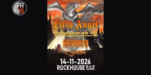 FIFTH ANGEL - 40th ANNIVERSARY TOUR - 2026 w\/ LEATHERWITCH \/ CRYSTALLION