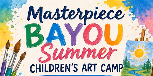 Masterpiece Bayou Summer Camp $85 each