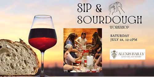 Sip & Sourdough Class - @Alexis Bailly Vineyards, Hastings MN