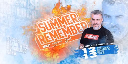 VIBEZ X ZAFT - Summer Remember - SZECSEI - 12.13 - Dream's Café,Balatonfüred