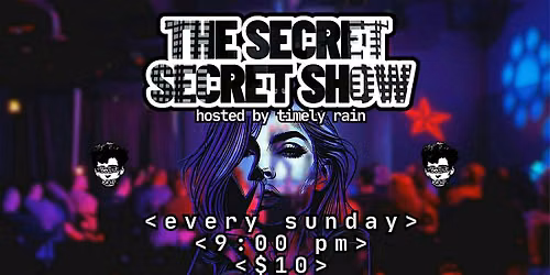 The (secret) Secret Show