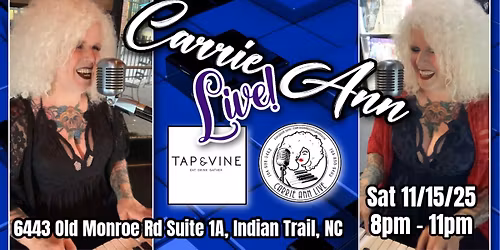 Carrie Ann Live! - Tap & Vine Indian Trail 11\/15\/25