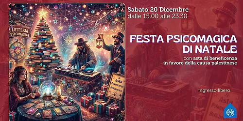 FESTA PSICOMAGICA DI NATALE di Spazio Interiore - con asta di beneficenza per la causa palestinese