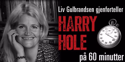 Harry Hole p\u00e5 60 minutter - med Liv Gulbrandsen - UTSOLGT