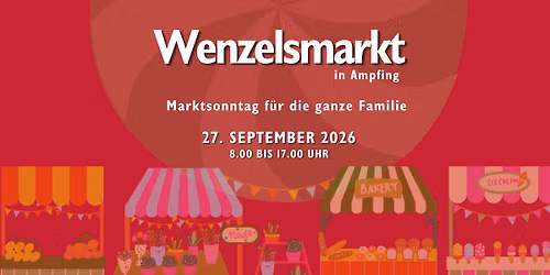Wenzelsmarkt in Ampfing 2026 \u2013 Ein Sonntag f\u00fcr die ganze Familie