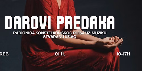 DAROVI PREDAKA- radionica konstelacijskog plesa uz glazbu stvaranu u\u017eivo