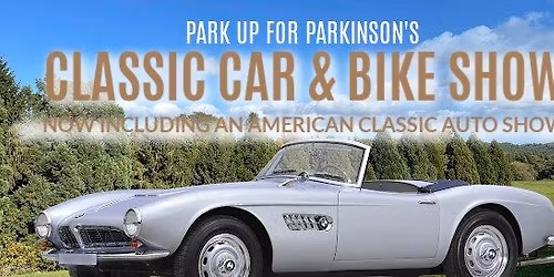 Classic Car & Bike Show - Park Up for Parkinson's