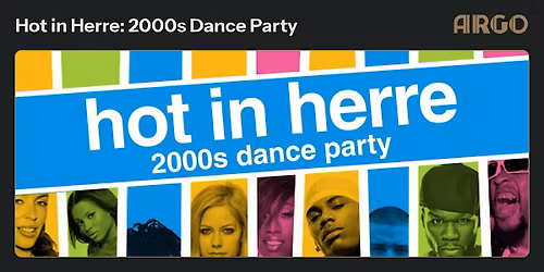 Hot in Herre: 2000s Dance Party