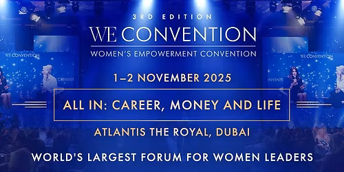 Women's Empowerment Convention (WE Convention) in Dubai.