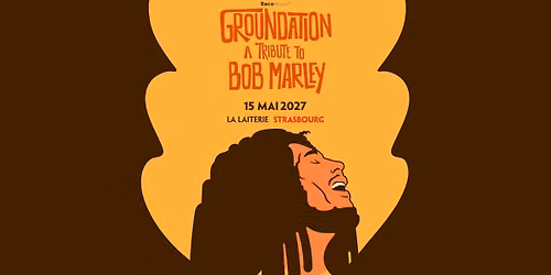 GROUNDATION - Tribute to Bob Marley- La Laiterie - Strasbourg