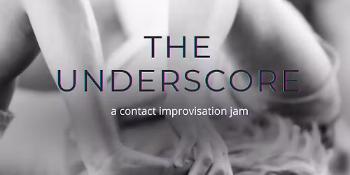 October Underscore - a contact improvisation jam