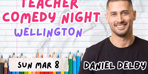 Teacher Comedy Night - Wellington