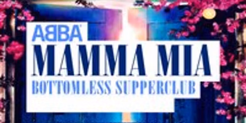 Mamma Mia Bottomless Supper Club - Stevenage