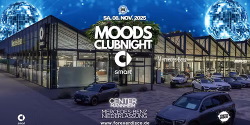 MOODS CLUBNIGHT @ SMART CENTER MANNHEIM