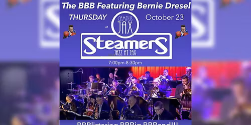 THE BBB FEATURING BERNIE DRESEL | Steamers JAZZ at JAX \u2014 Campus JAX Newport Beach