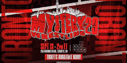 Mystery Wrestling 29 - September 13 - Toronto, ON