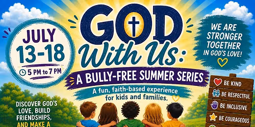 God with us: A Bully Free Summer Series!