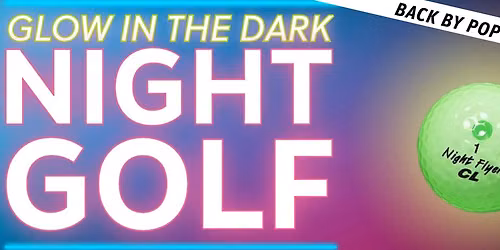 Glow in the Dark Night Golf at Crooked Creek
