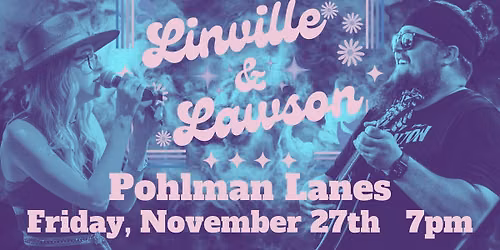 Linville & Lawson @ Pohlman Lanes