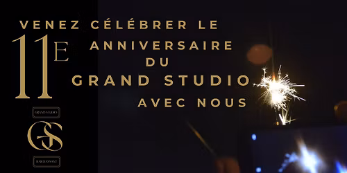 11e anniversaire du Grand Studio