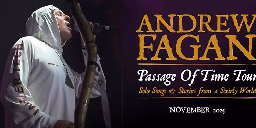 Andrew Fagan - Passage of Time Tour