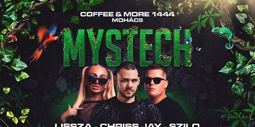 \u2022 MYSTECH\u00ae Welcome to the Jungle \u2022 2026.04.05.- vas\u00e1rnap \u27a2 Moh\u00e1cs - Coffee & More 1444