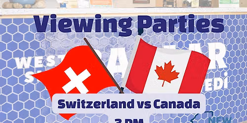 2026 FIFA World Cup Viewing Party: Switzerland vs. Canada