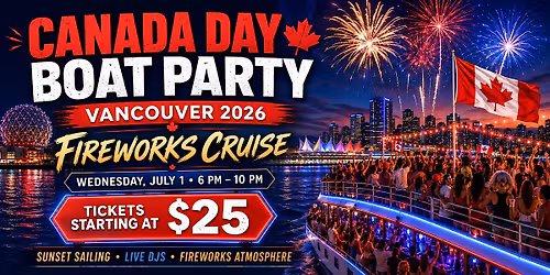 Canada Day Boat Party Vancouver 2026 | Fireworks Cruise