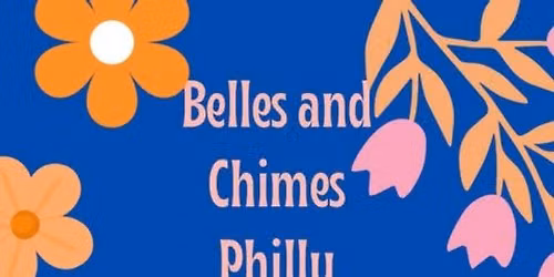 Belles & Chimes Philly